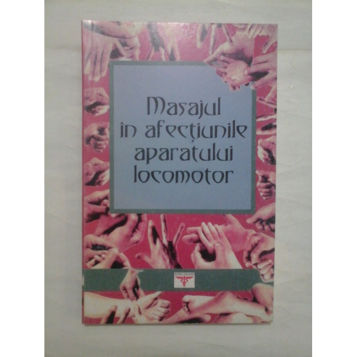 MASAJUL  IN  AFECTIUNILE  APARATULUI  LOCOMOTOR  -  M. S. Panaev 
